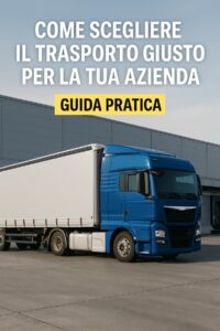 Camion moderno parcheggiato in un’area industriale, simbolo di trasporto merci affidabile per aziende